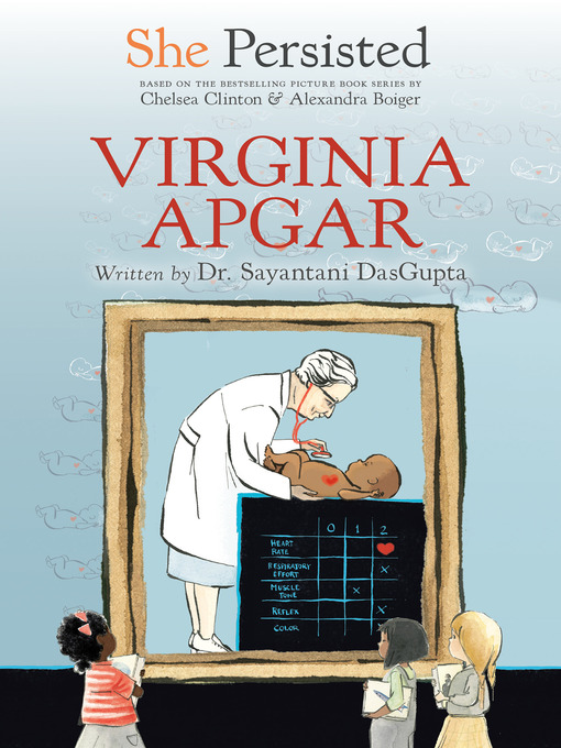 Title details for She Persisted: Virginia Apgar by Sayantani DasGupta - Wait list